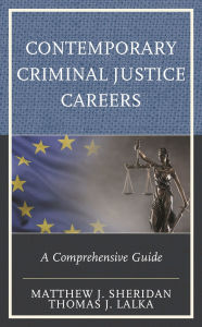 Title: Contemporary Criminal Justice Careers: A Comprehensive Guide, Author: Matthew J. Sheridan