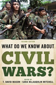 Title: What Do We Know about Civil Wars?, Author: T. David Mason