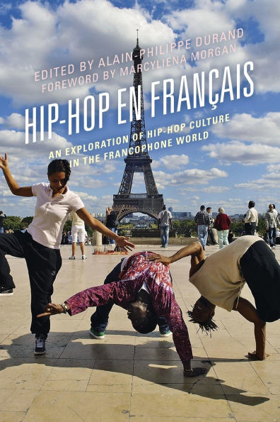 Hip-Hop en Français: An Exploration of Hip-Hop Culture in the Francophone World