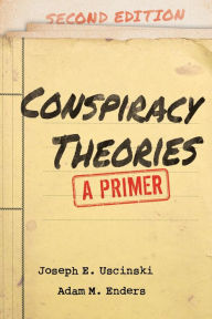 Title: Conspiracy Theories: A Primer, Author: Joseph E. Uscinski