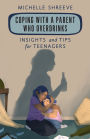 Coping with a Parent Who Overdrinks: Insights and Tips for Teenagers