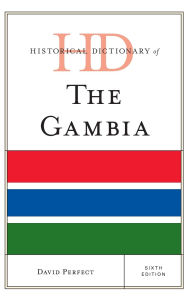 Title: Historical Dictionary of The Gambia, Author: David Perfect