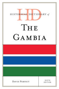 Title: Historical Dictionary of The Gambia, Author: David Perfect