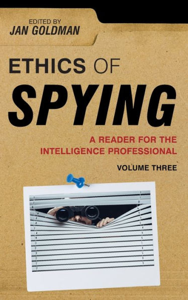 Ethics of Spying: A Reader for the Intelligence Professional