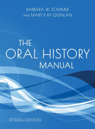Title: The Oral History Manual, Author: Barbara W. Sommer