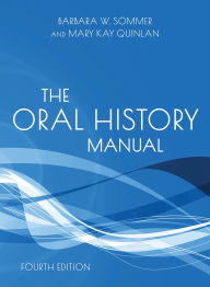 Title: The Oral History Manual, Author: Barbara W. Sommer
