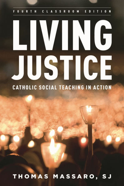 Living Justice: Catholic Social Teaching in Action