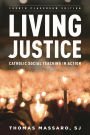 Living Justice: Catholic Social Teaching in Action