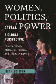 Title: Women, Politics, and Power: A Global Perspective, Author: Pamela Paxton