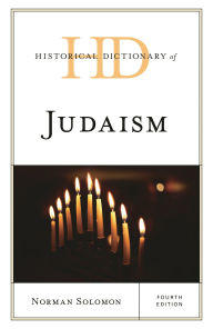 Title: Historical Dictionary of Judaism, Author: Norman Solomon