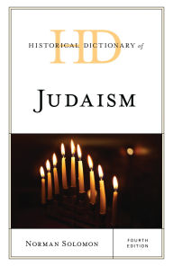 Title: Historical Dictionary of Judaism, Author: Norman Solomon