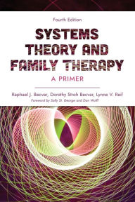 Title: Systems Theory and Family Therapy: A Primer, Author: Raphael J. Becvar