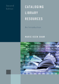 Title: Cataloging Library Resources: An Introduction, Author: Marie Keen Shaw