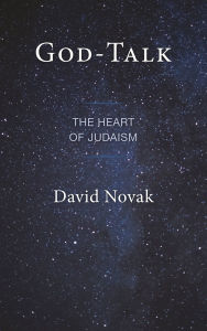 Title: God-Talk: The Heart of Judaism, Author: David Novak