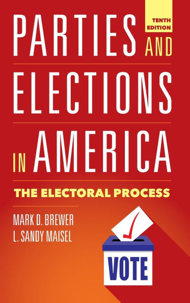 Parties and Elections in America: The Electoral Process