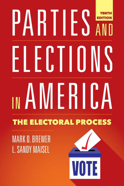 Parties and Elections in America: The Electoral Process