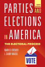 Parties and Elections in America: The Electoral Process