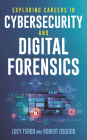 Exploring Careers in Cybersecurity and Digital Forensics