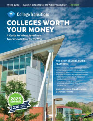 Title: Colleges Worth Your Money: A Guide to What America's Top Schools Can Do for You, Author: Andrew Belasco