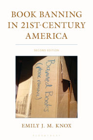 Title: Book Banning in 21st-Century America, Author: Emily J. M. Knox