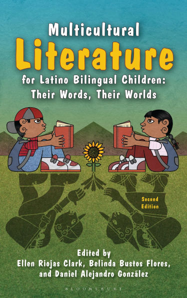 Multicultural Literature for Latino Bilingual Children: Their Words, Their Worlds