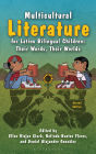 Multicultural Literature for Latino Bilingual Children: Their Words, Their Worlds