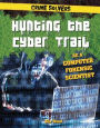 Hunting the Cyber Trail: Be a Computer Forensic Scientist