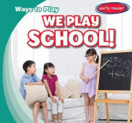 Title: We Play School!, Author: Kathleen Connors