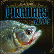 Title: Piranhas Bite!, Author: Janey Levy