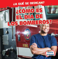 Title: 'Como es el dia de los bomberos? (What Do Firefighters Do All Day?), Author: Emily Mahoney