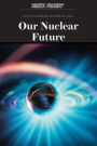 Our Nuclear Future