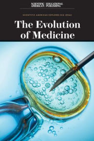 Title: The Evolution of Medicine, Author: Scientific American Editors