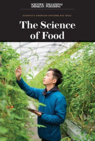 Title: The Science of Food, Author: Scientific American Editors