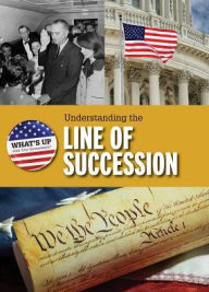 Title: Understanding the Line of Succession, Author: Amie Leavitt