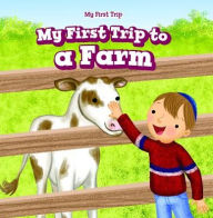 Title: My First Trip to a Farm, Author: Greg Roza