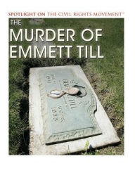 Title: The Murder of Emmett Till, Author: Henrietta Toth