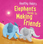 Elephant's Guide to Making Friends