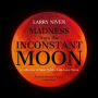 Madness from the Inconstant Moon: A Collection of Short Works from Larry Niven