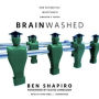 Brainwashed: How Universities Indoctrinate America