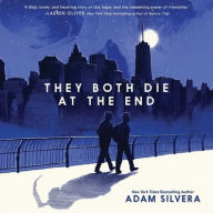 Title: They Both Die at the End, Author: Adam Silvera
