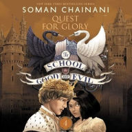 Title: Quests for Glory (The School for Good and Evil Series #4), Author: Soman Chainani