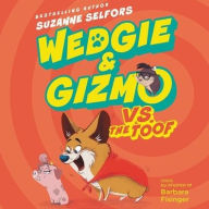 Title: Wedgie & Gizmo vs. the Toof, Author: Suzanne Selfors