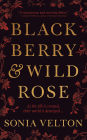 Blackberry and Wild Rose