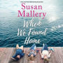 When We Found Home : Library Edition