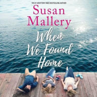 Title: When We Found Home, Author: Susan Mallery