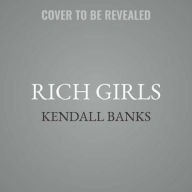 Title: Rich Girls : Library Edition, Author: Kendall Banks