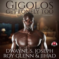 Title: Gigolos Get Lonely Too, Author: Dwayne S. Joseph