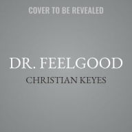 Title: Dr. Feelgood: Carl Weber Presents, Author: Christian Keyes