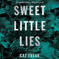 Title: Sweet Little Lies, Author: Caz Frear