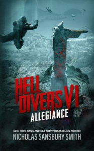 Free downloading books for kindle Hell Divers VI: Allegiance English version by Nicholas Sansbury Smith iBook 9781538557198